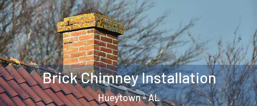  Brick Chimney Installation Hueytown - AL