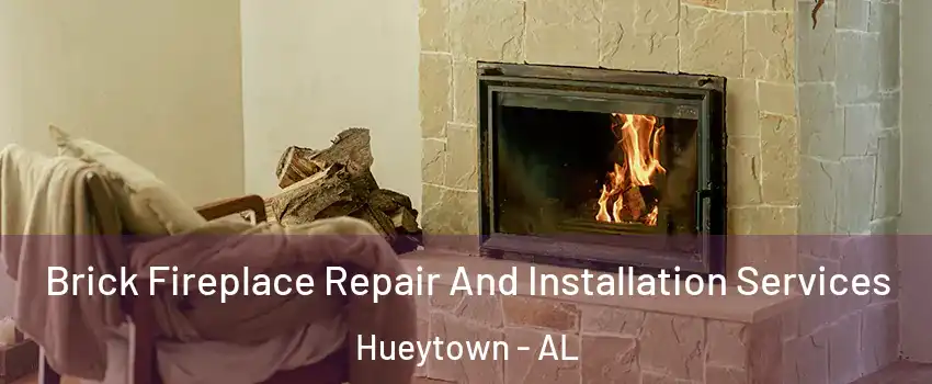  Brick Fireplace Repair And Installation Services Hueytown - AL