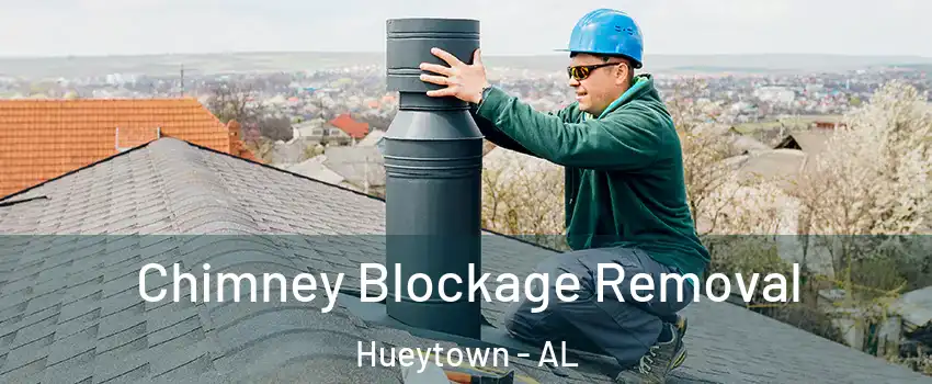 Chimney Blockage Removal Hueytown - AL