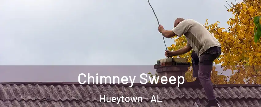  Chimney Sweep Hueytown - AL