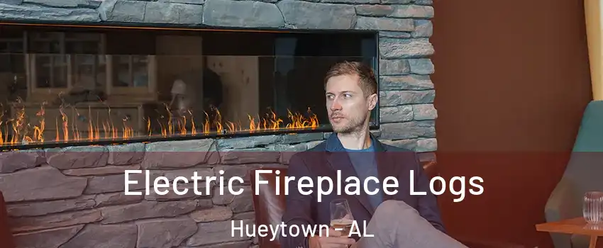  Electric Fireplace Logs Hueytown - AL