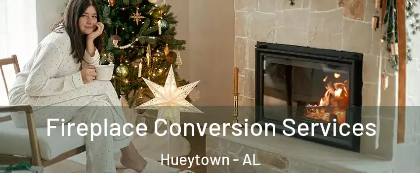  Fireplace Conversion Services Hueytown - AL