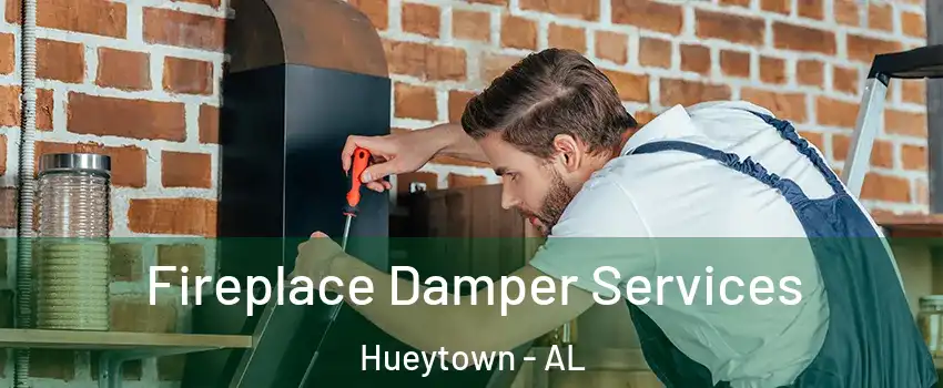  Fireplace Damper Services Hueytown - AL