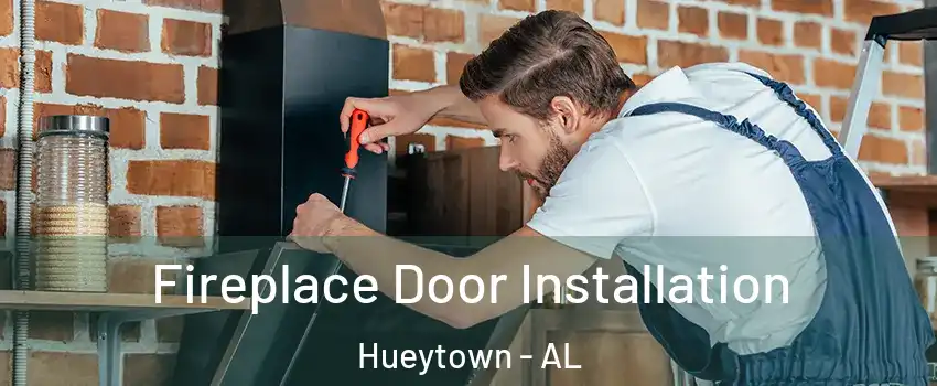  Fireplace Door Installation Hueytown - AL