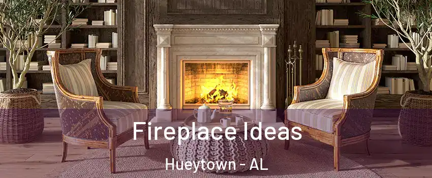  Fireplace Ideas Hueytown - AL