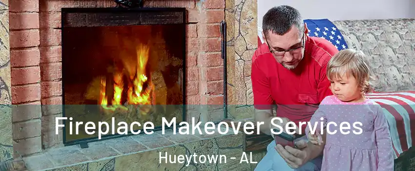  Fireplace Makeover Services Hueytown - AL