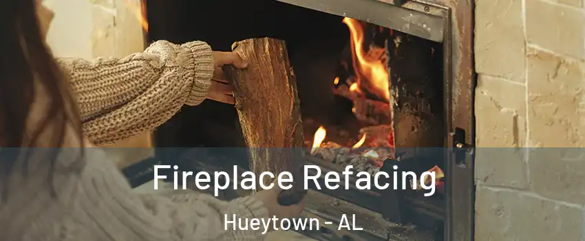  Fireplace Refacing Hueytown - AL