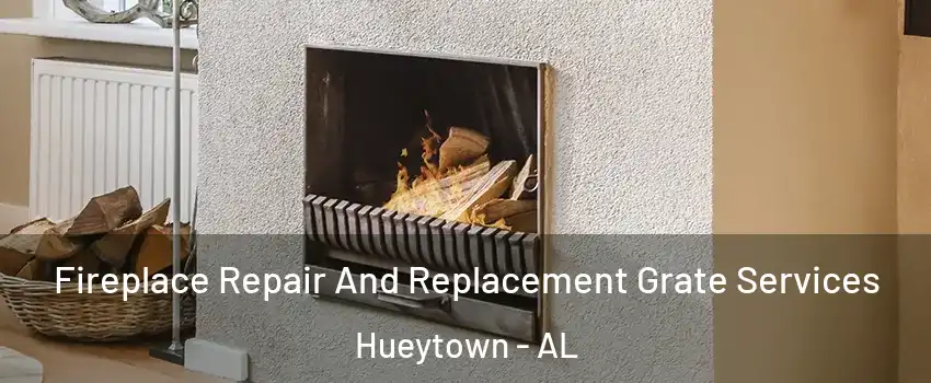  Fireplace Repair And Replacement Grate Services Hueytown - AL