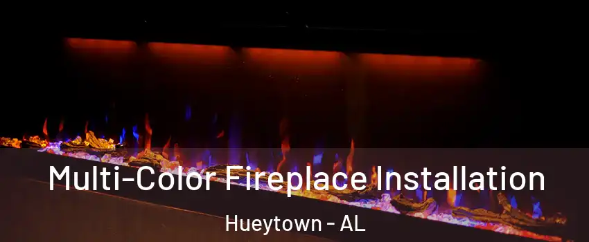  Multi-Color Fireplace Installation Hueytown - AL