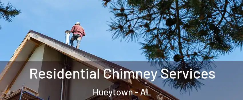  Residential Chimney Services Hueytown - AL