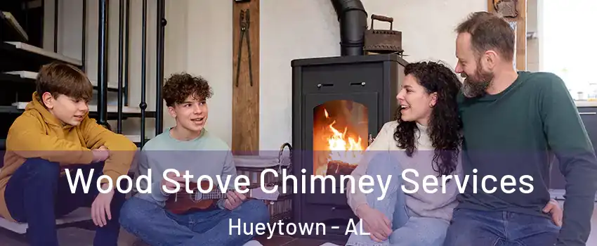  Wood Stove Chimney Services Hueytown - AL